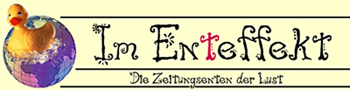 "Die Zeitungsenten der Lust"
